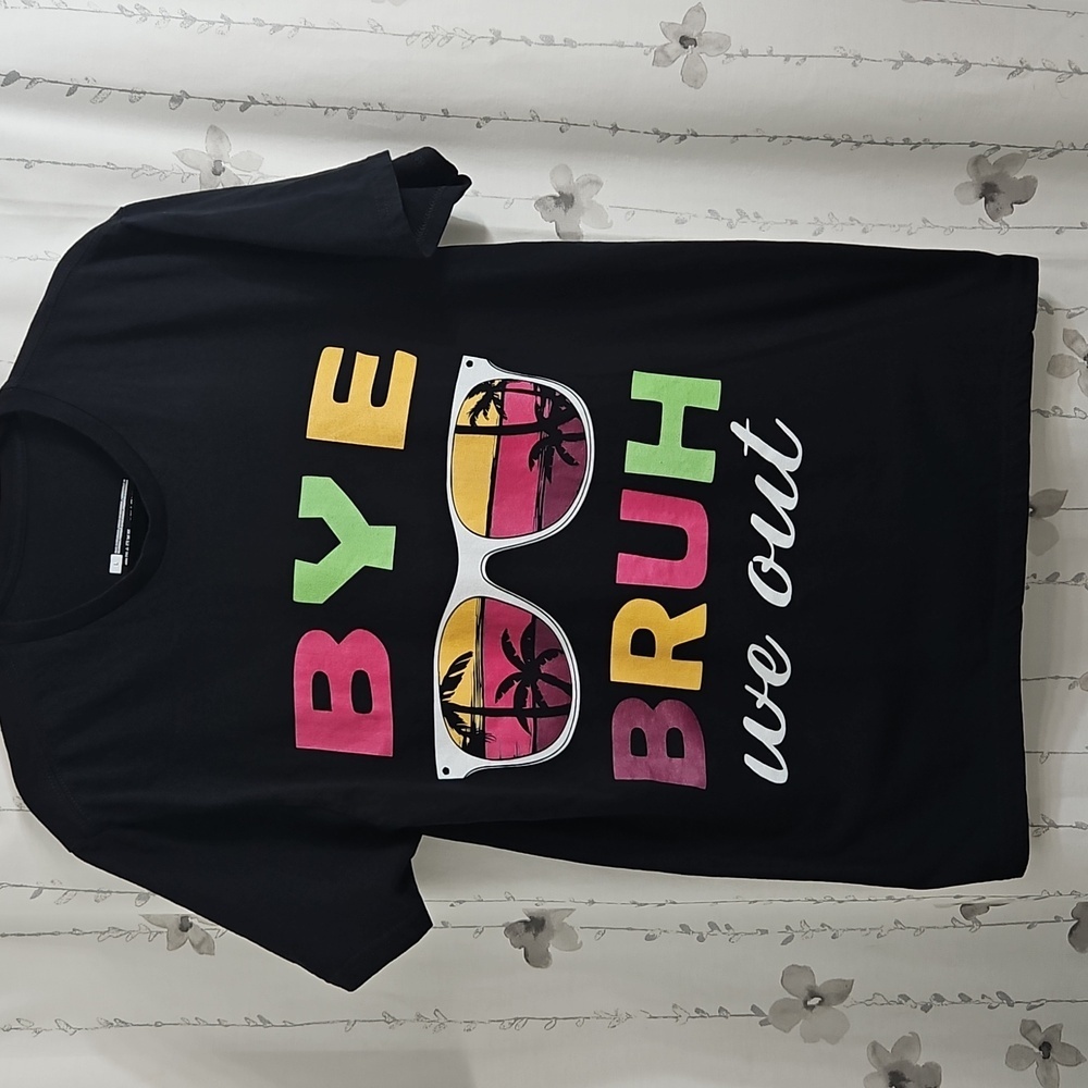 BYE BRUH  WE OUT TSHIRT WOMENS SIZE LARGE IN BLACK